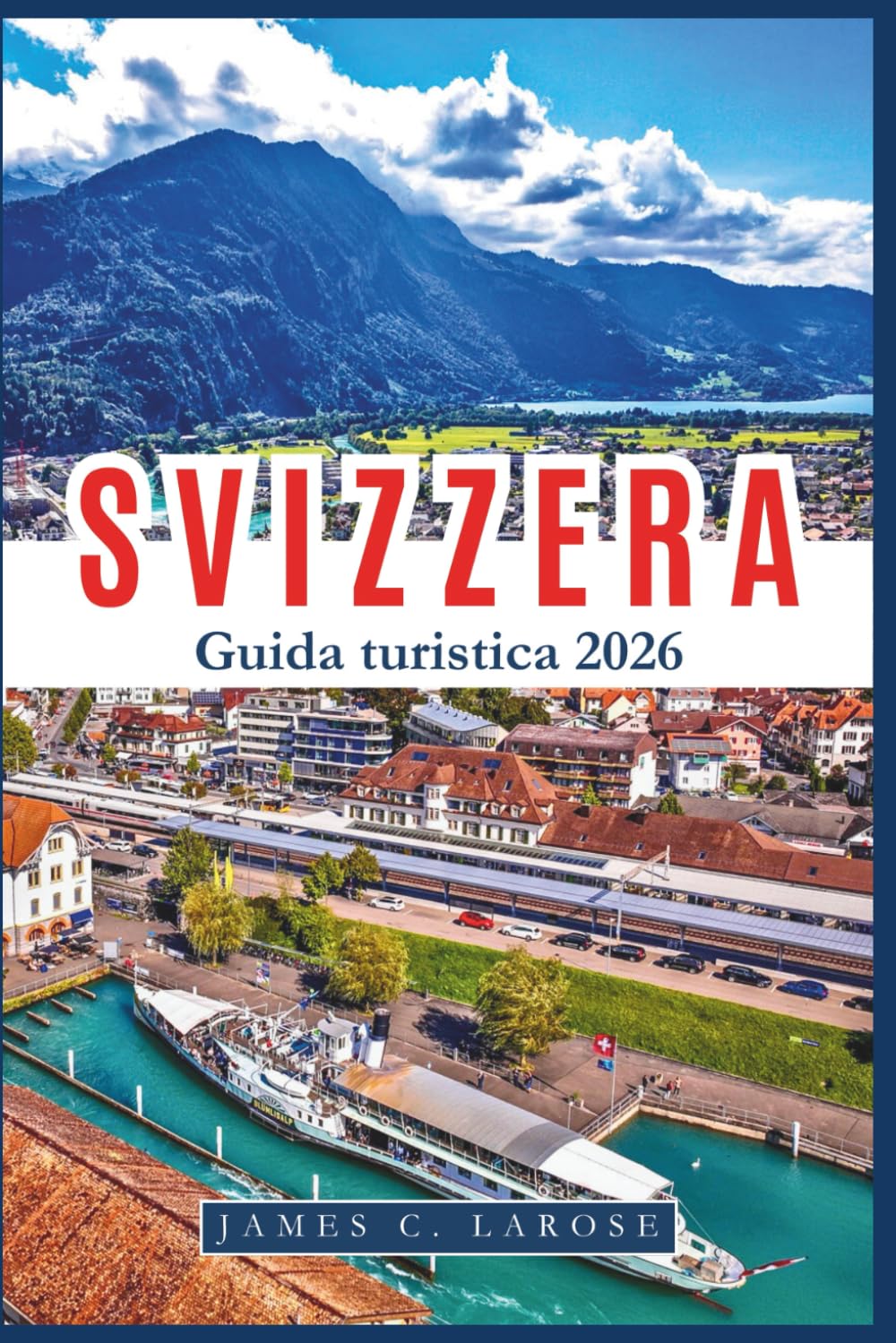 SVIZZERA Guida turistica 2026: Scopri paesaggi iconici, avventure alpine e tesori culturali. Consigli di esperti per esperienze indimenticabili.