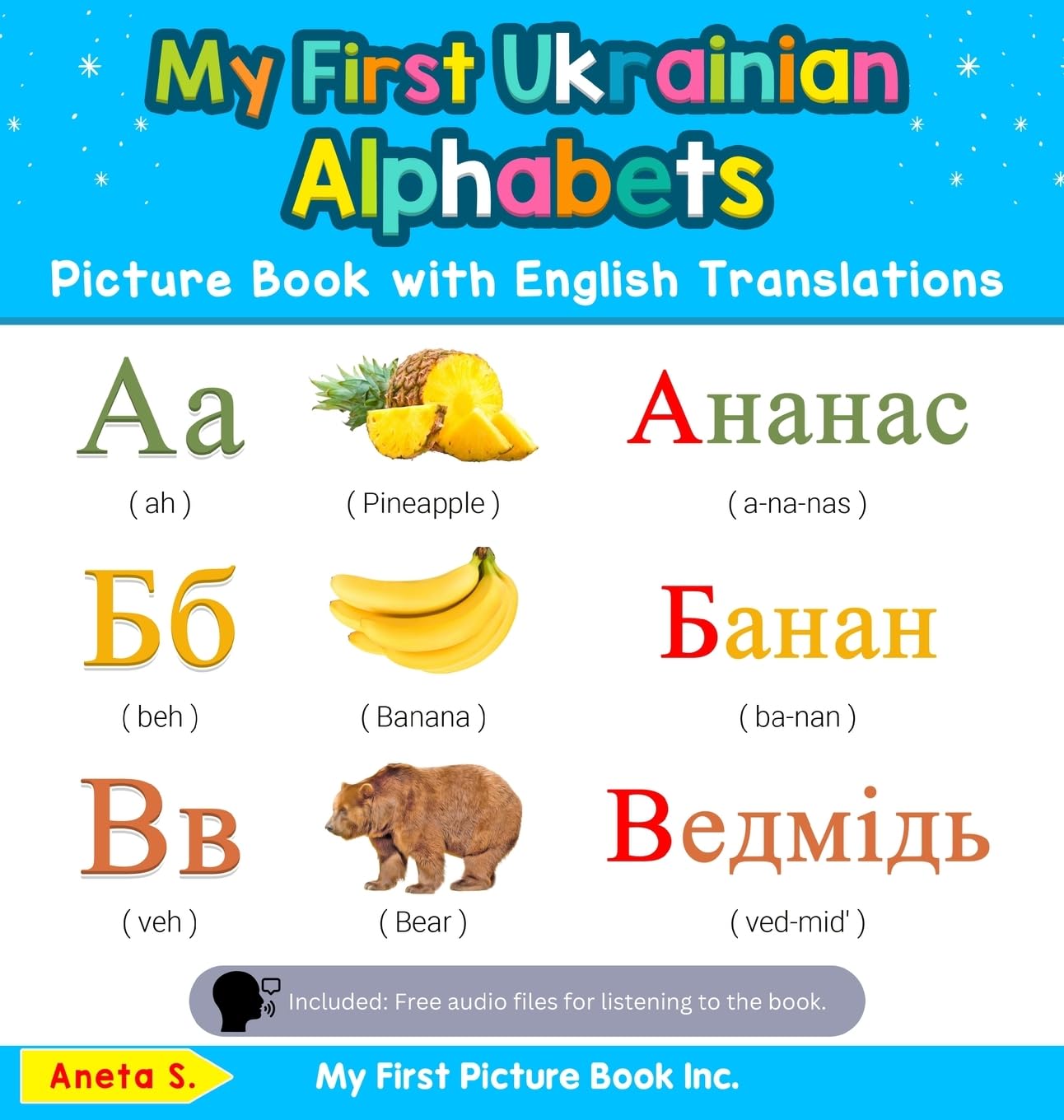 My First Picture Book Inc. Ukrainische Alphabete Bilderbuch – Bilingual Ukrainian-English, Band 1