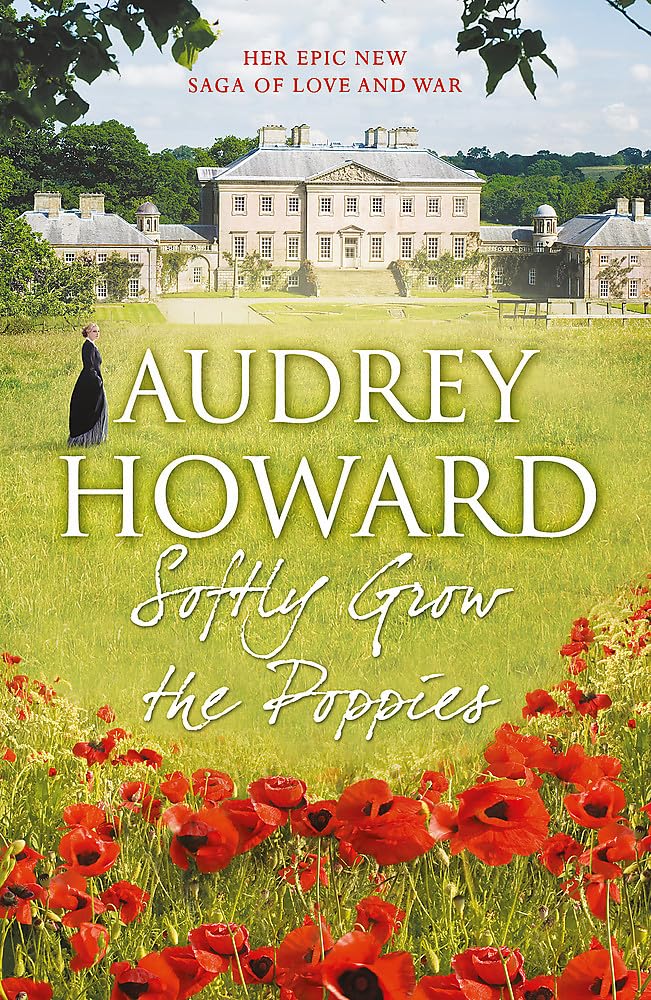 Softly Grow the Poppies By Audrey Howard