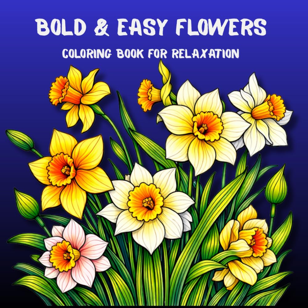 Bold & Easy Flowers: Coloring Book for relaxation
