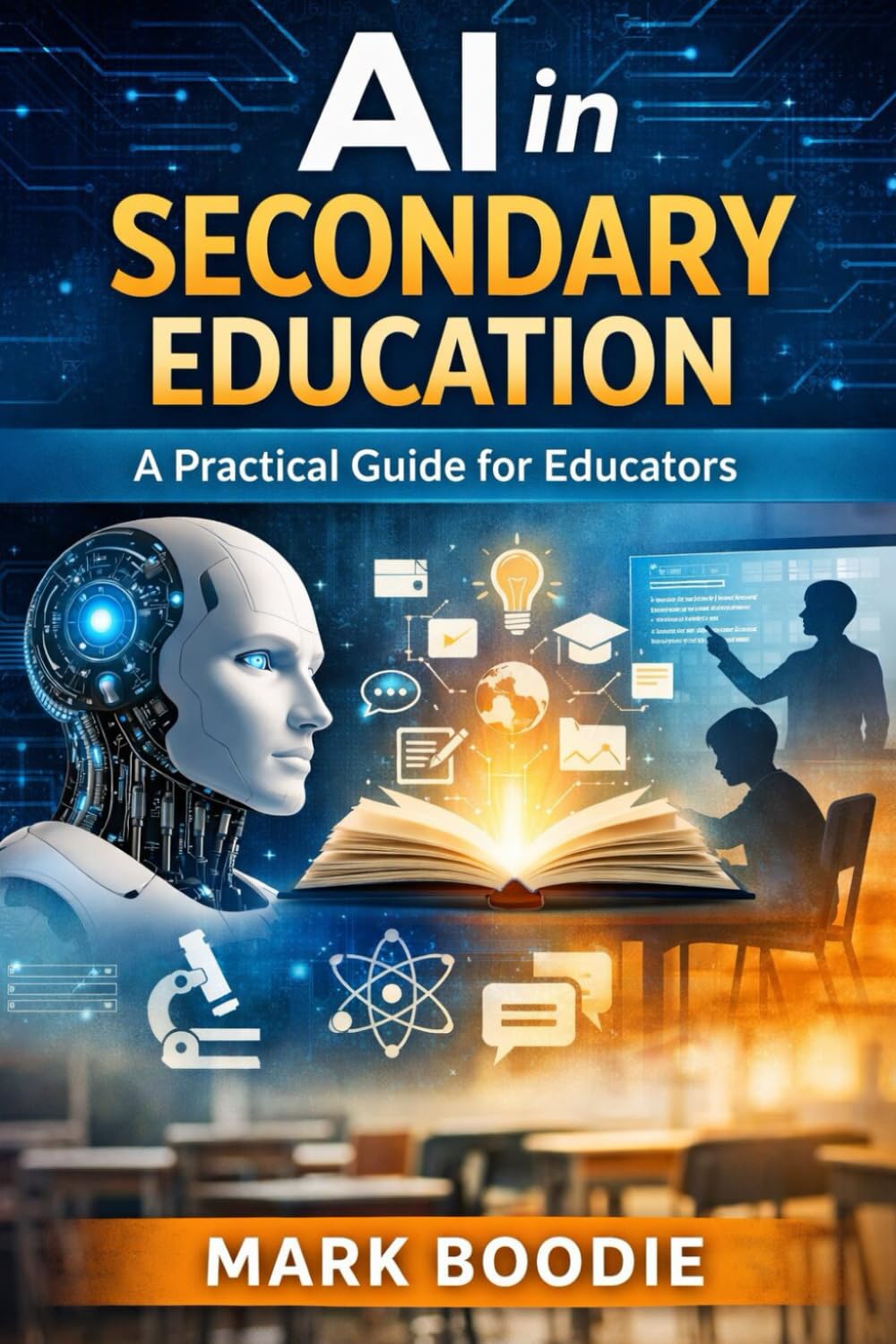 AI in Secondary Education: A Practical Guide for Educators