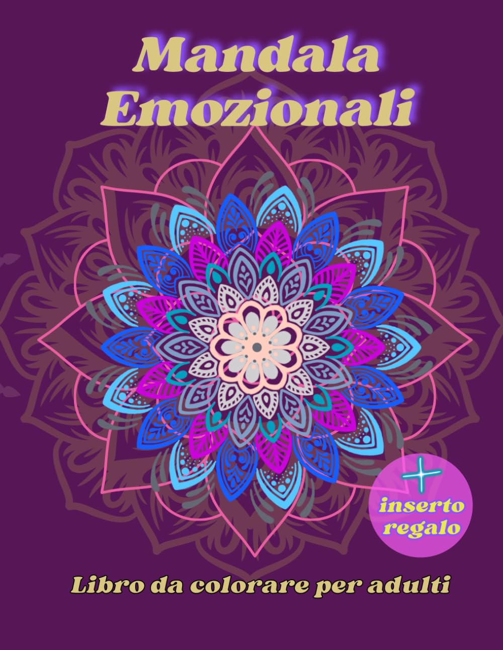 Mandala Emozionali: semplici disegni rilassanti per ritrovare calma, equilibrio e ispirazione ogni giorno