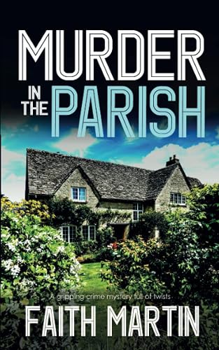 MURDER IN THE PARISH a gripping crime mystery full of twists (DI Hillary Greene)