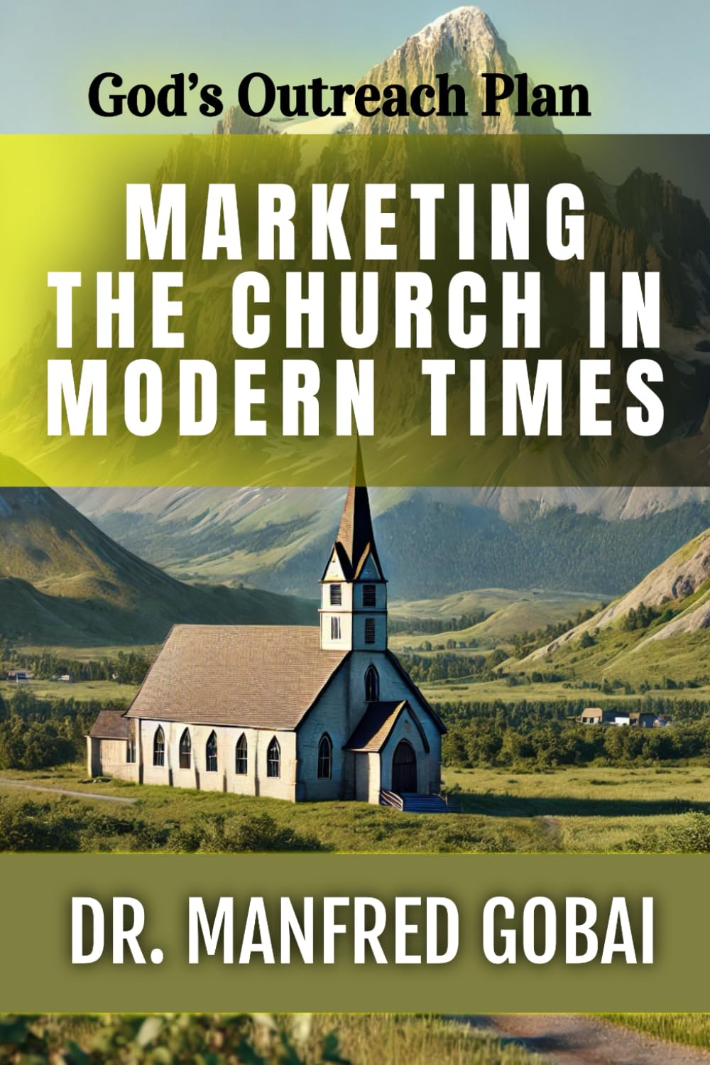 Marketing the Church in Modern Times: God’s Outreach Plan