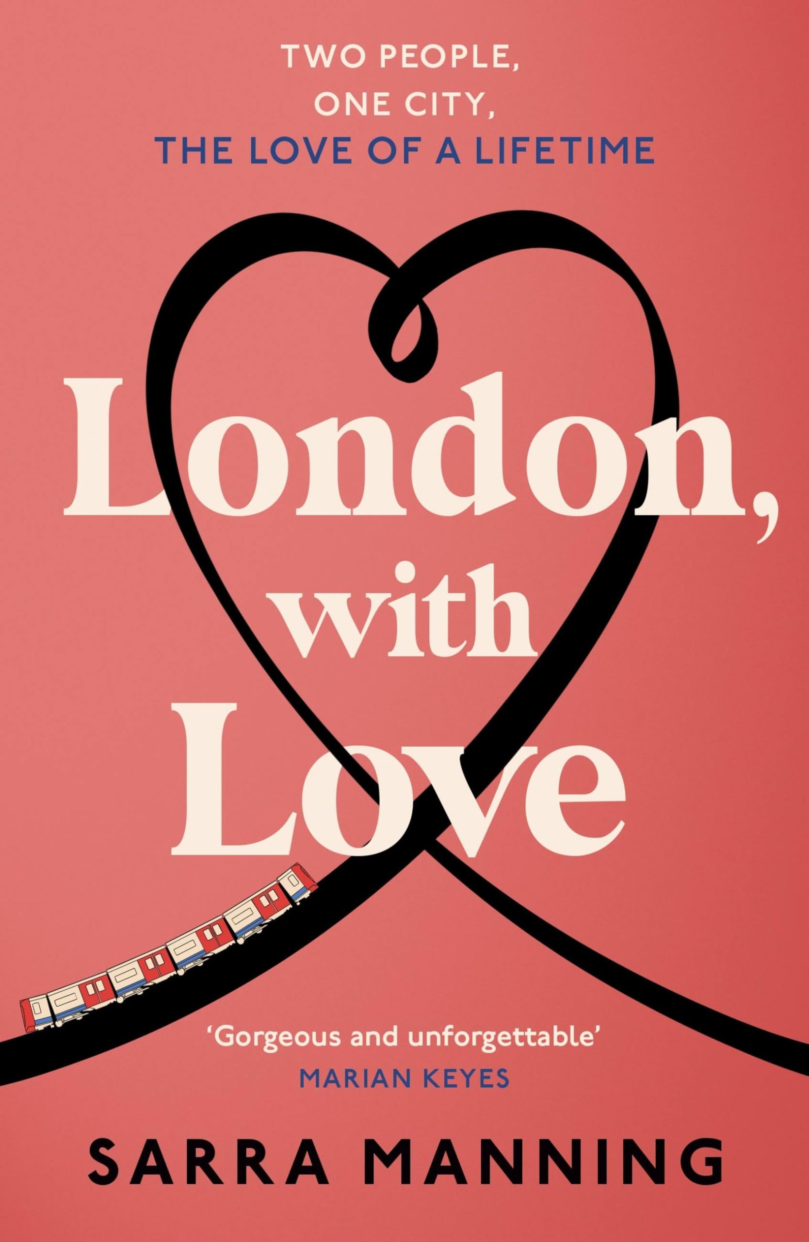 London, With Love: The unforgettable romantic comedy about two people whose lives keep crossing that's nostalgic, captivating, sweet and emotional