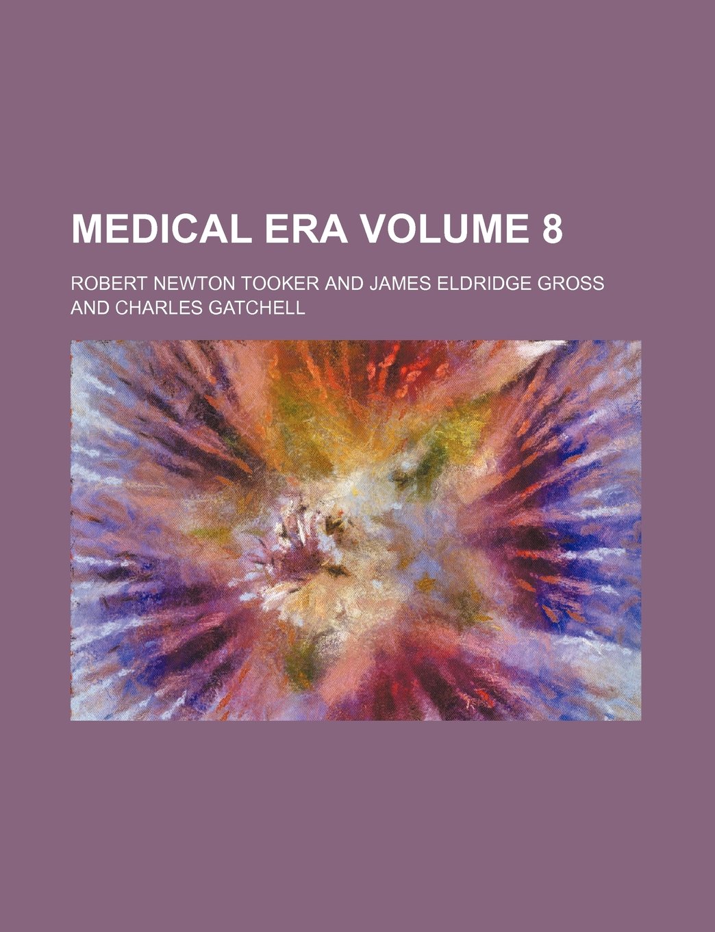 Medical Era Volume 8