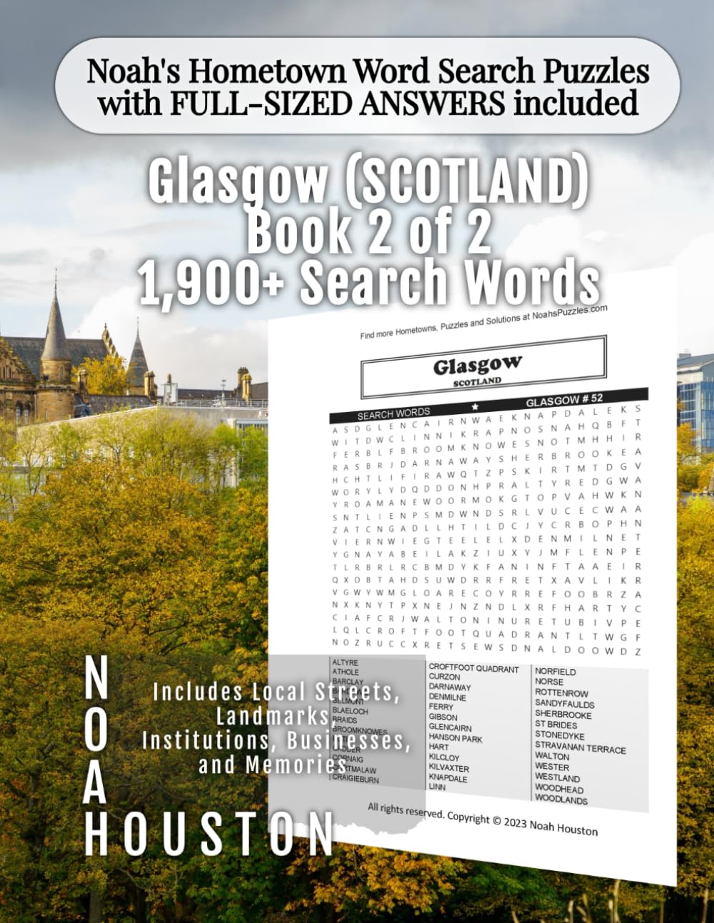 Noah's Hometown Word Search Puzzles with FULL-SIZED ANSWERS included GLASGOW (SCOTLAND), BOOK 2 OF 2: Includes Local Streets, Landmarks, Institutions, ... (Scotland - City Puzzles - Alphabetical)