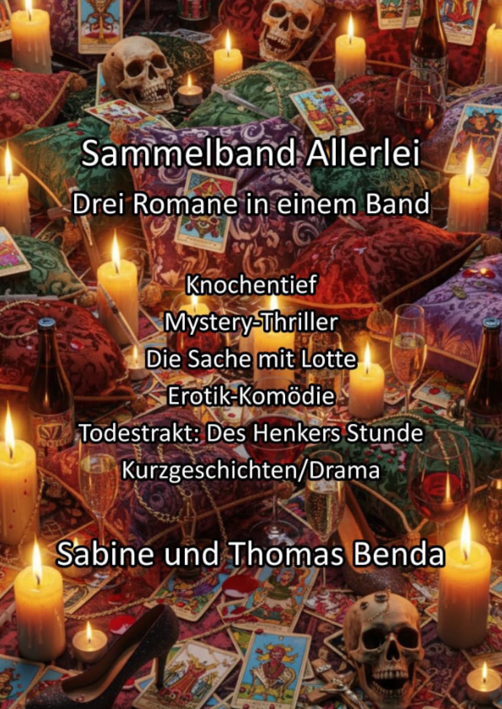 Sammelband Allerlei - Drei Romane in einem Band: Knochentief / Die Sache mit Lotte / Todestrakt: Des Henkers Stunde