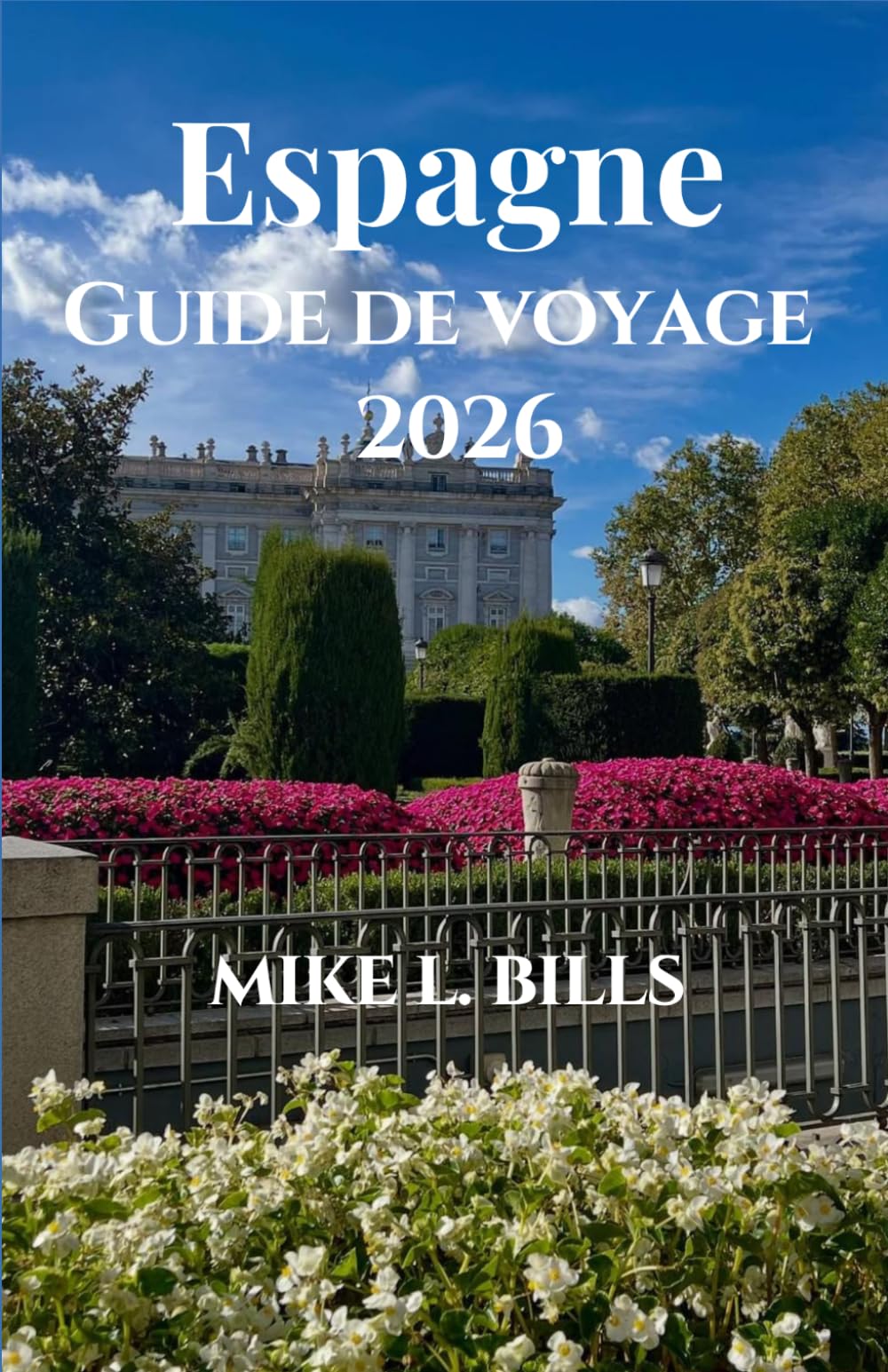 Espagne Guide de voyage 2026: Découvrez le riche patrimoine et les monuments emblématiques. et des paysages luxuriants