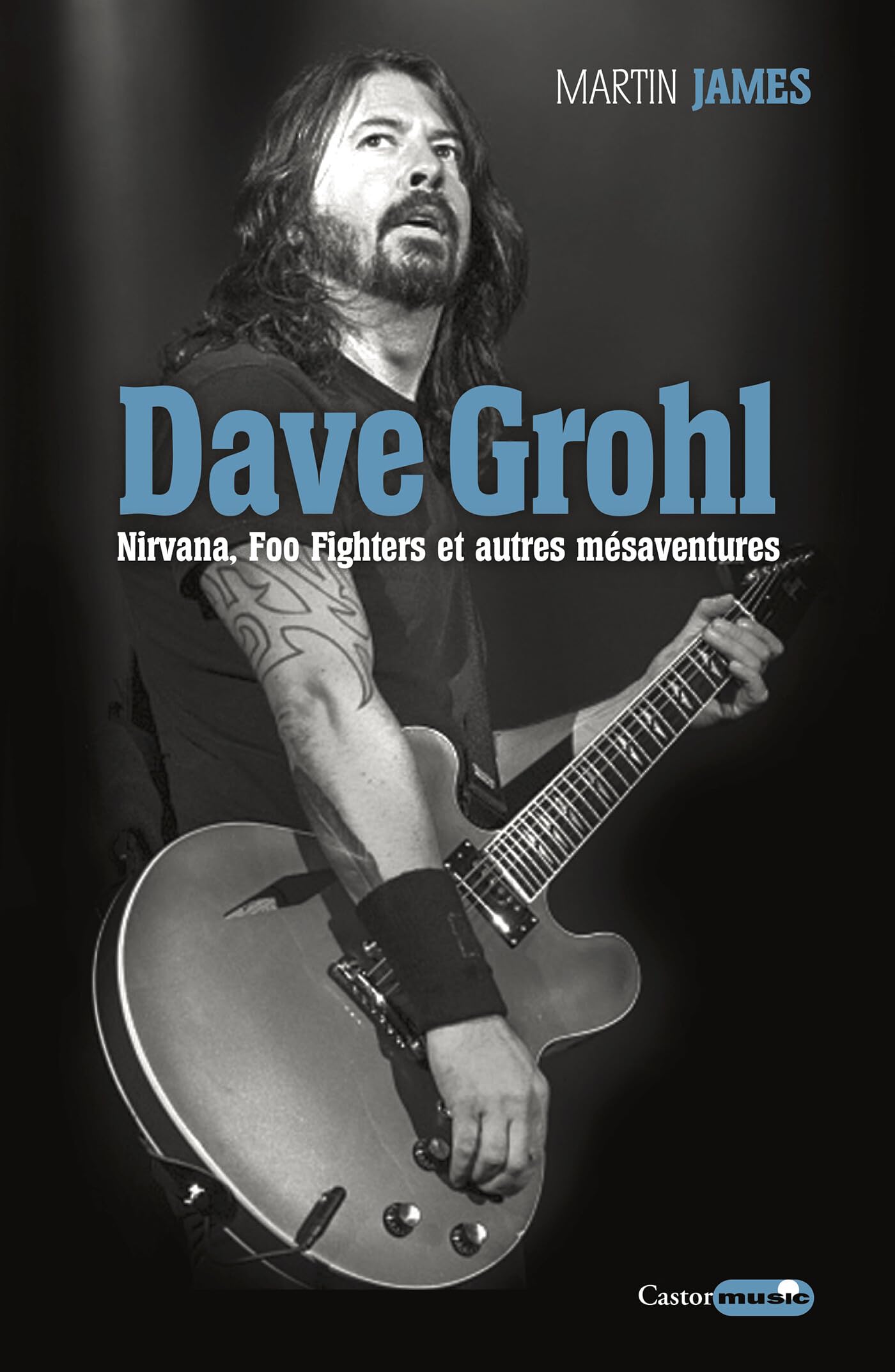 Dave Grohl livre rock Nirvana Foo Fighters mémoires musique