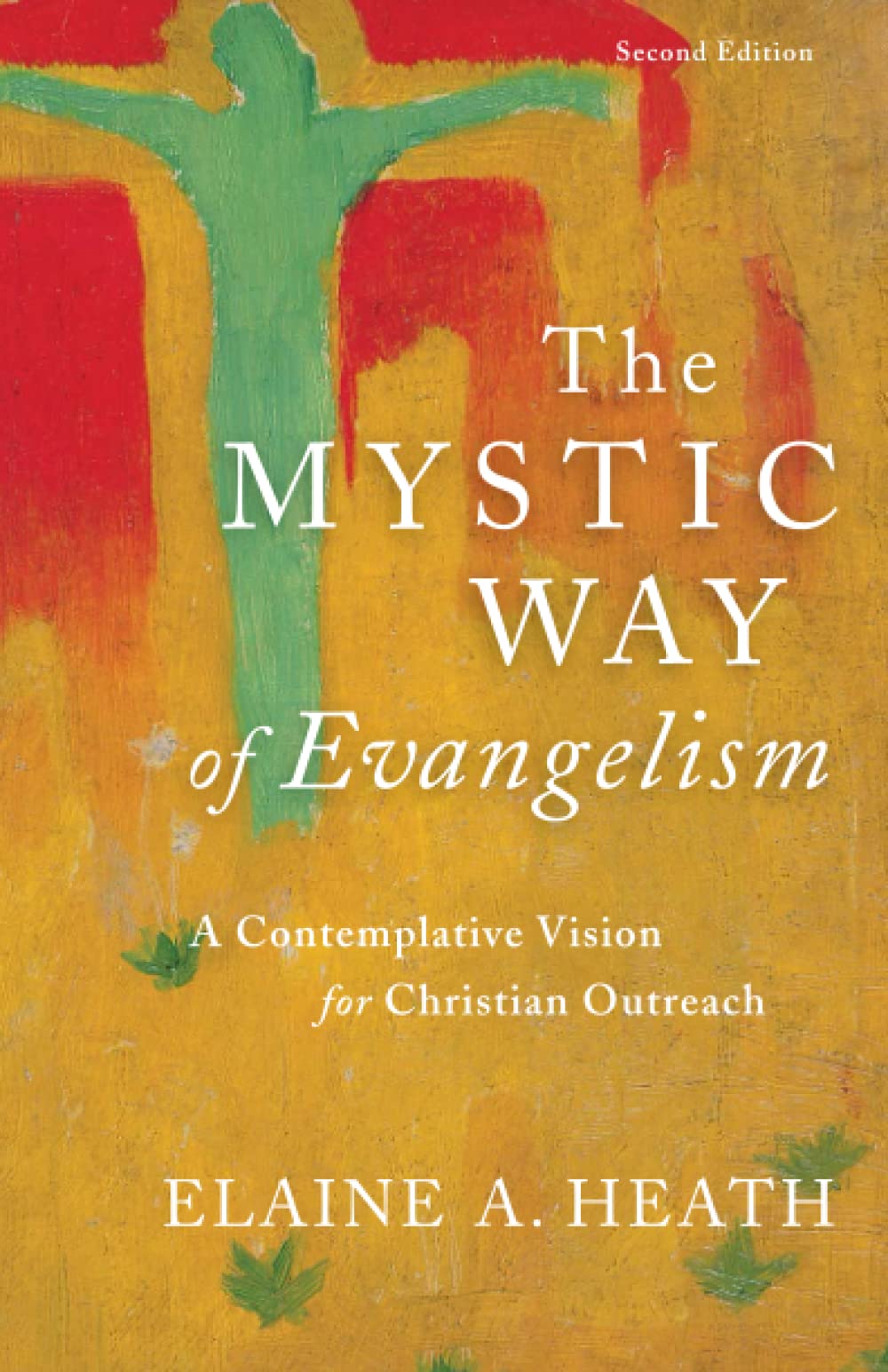 Mystic Way of Evangelism: A Contemplative Vision for Christian O