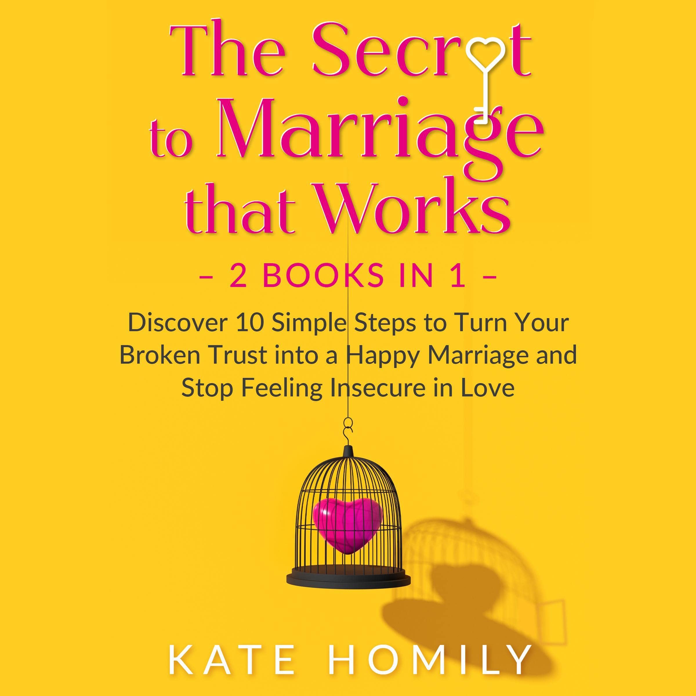 The Secret to Marriage That Works - 2 Books in 1