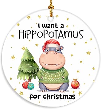 I Want a Hippopotamus for Christmas Ornament 2025   Cute Hippo in Holiday Sweater with Santa Hat   Funny Animal Christmas Tree Decoration, Kids, Ceramic Keepsake Ornament with Ribbon