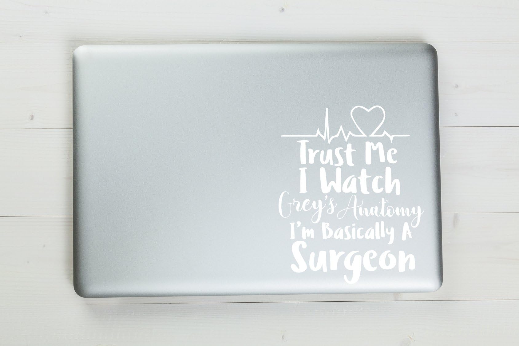 Trust Me I'm Basically A Surgeon Grey's Anatomy Vinyl Sticker Decal 6.5"x5.25" (White)