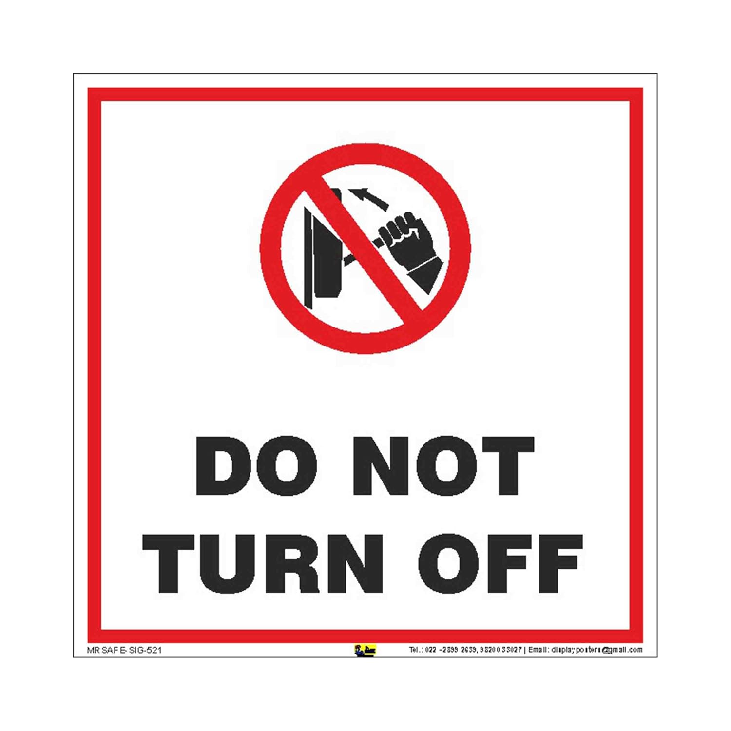 Mr. Safe Do Not Turn Off Sign PVC Sticker 8 inch X 8 inch Amazon.in