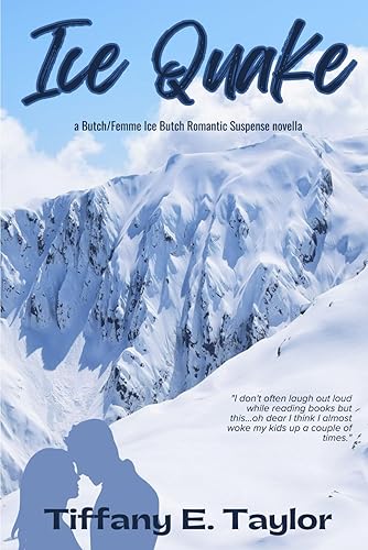 Ice Quake: A Butch/Femme Ice Butch Romantic Suspense