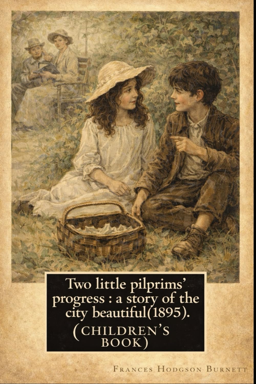 Two Little Pilgrims’ Progress : A Story of the City Beautiful: With original illustrations