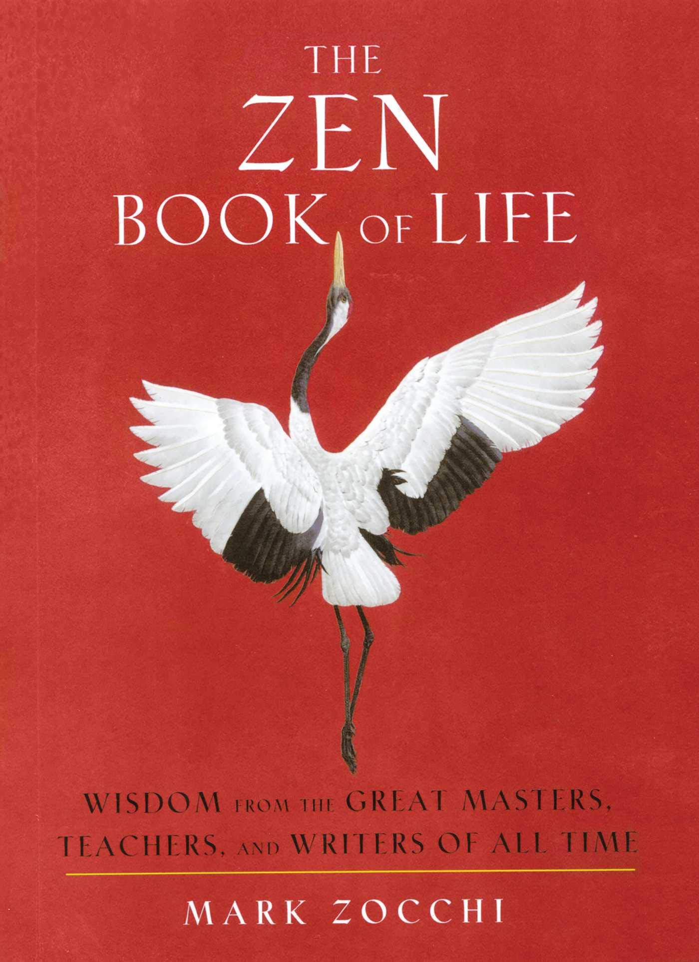 Buy The Zen Book of Life: Wisdom from the Great Masters, Teachers, and Writers of All Time — BookShops.in