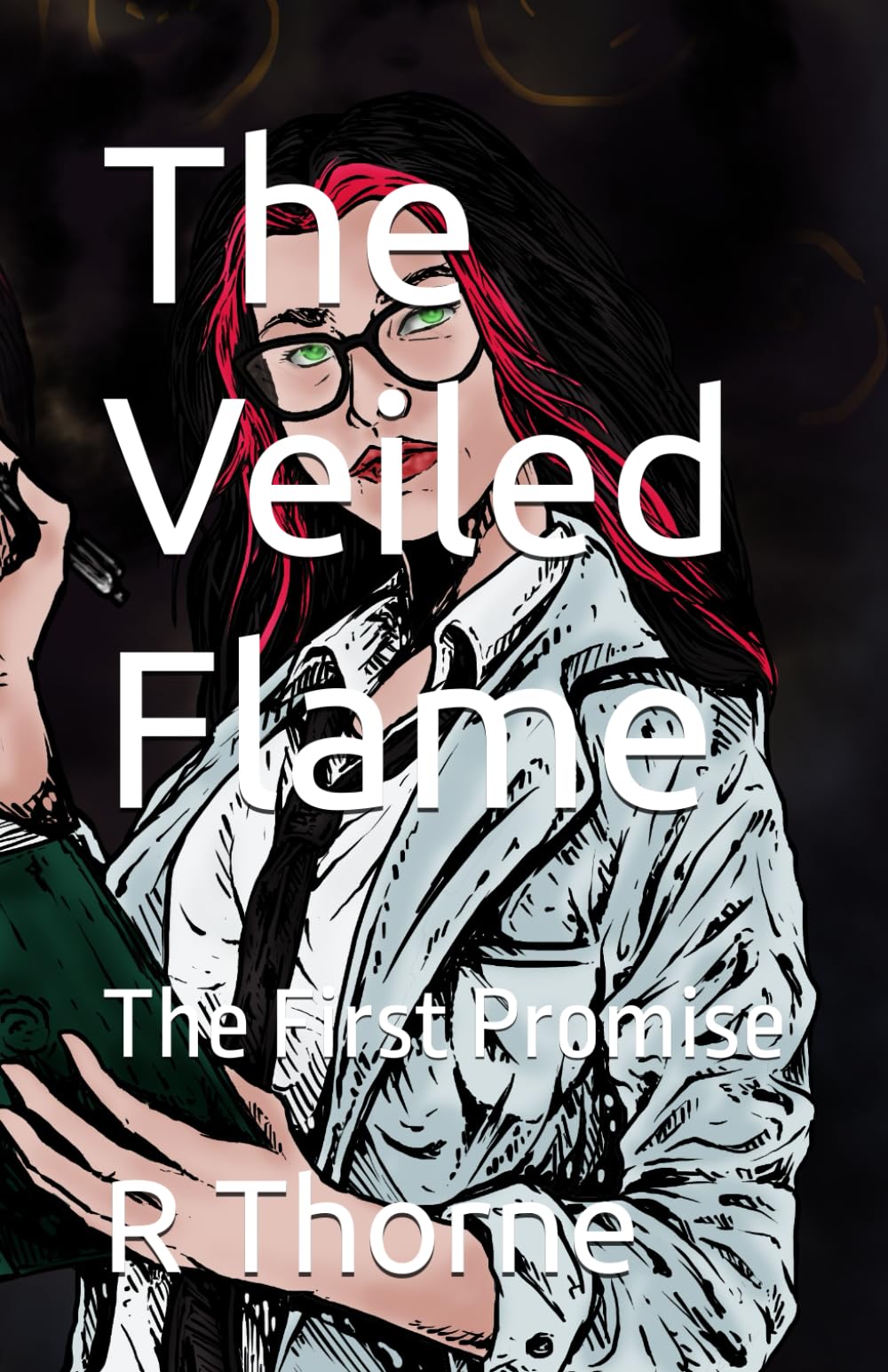 The Veiled Flame: The First Promise (The Veiled Flame: The Splintered Covenant)