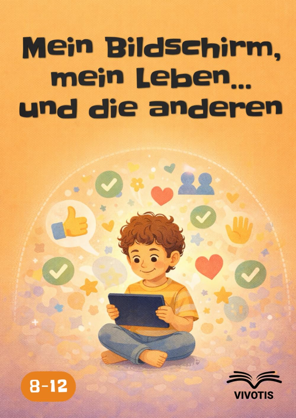 Mein Bildschirm, mein Leben… und die anderen: Mit Bildschirmen aufwachsen und sich selbst und andere respektieren