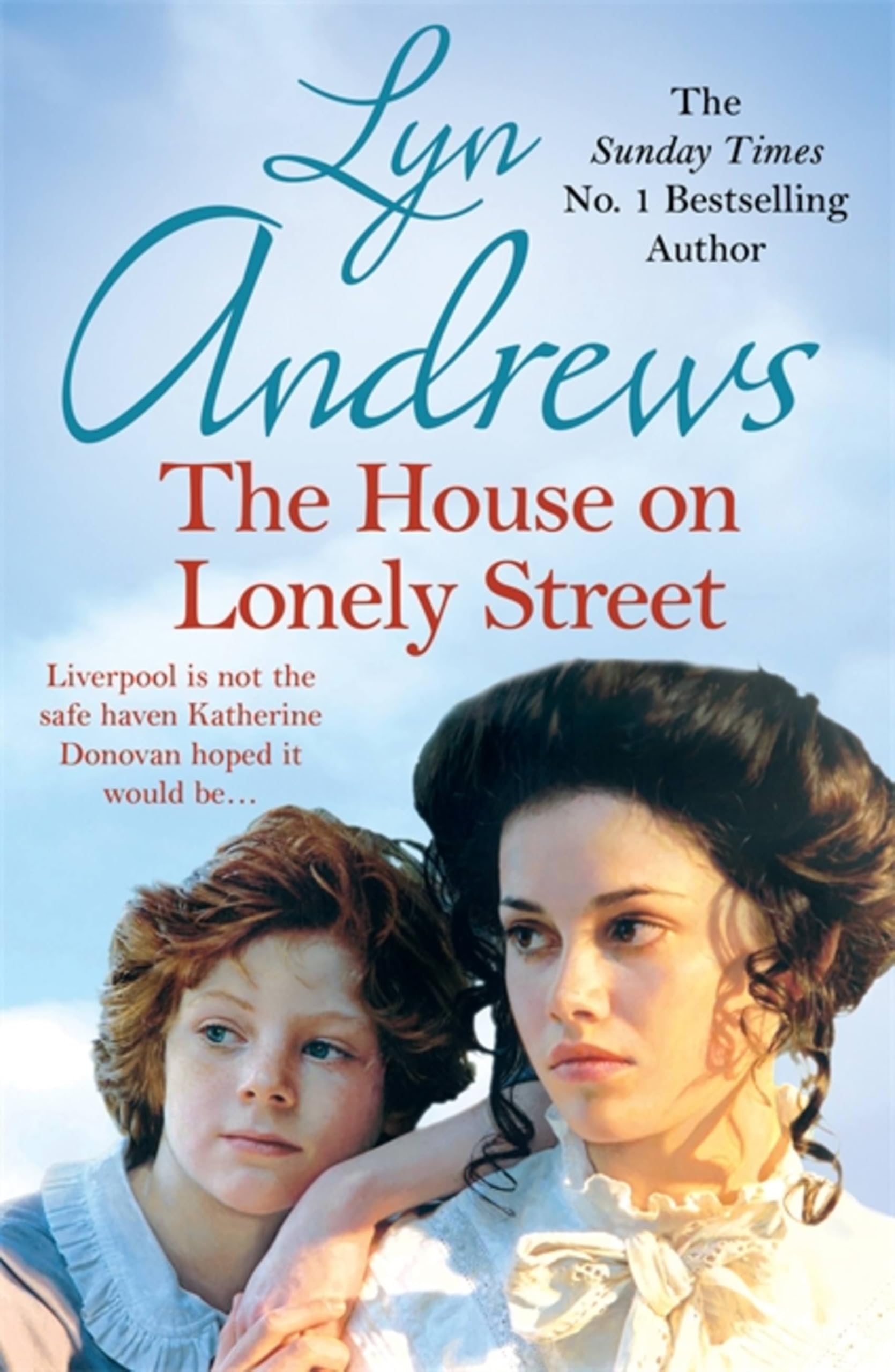 The House on Lonely Street : A completely gripping saga of friendship, tragedy and escape