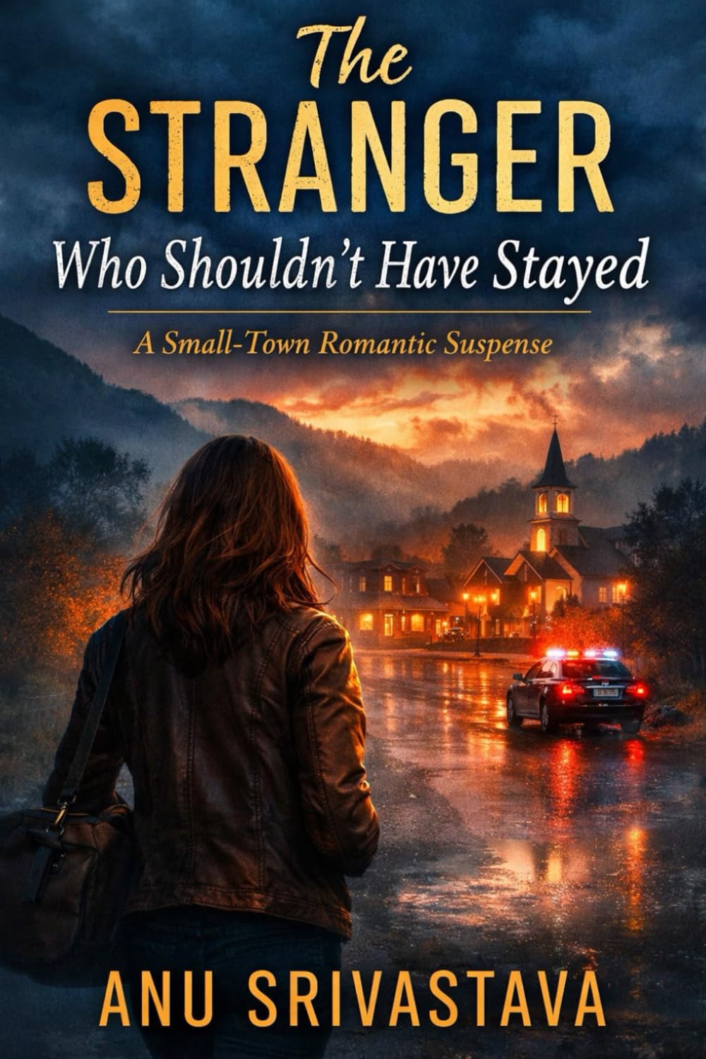 The Stranger Who Shouldn’t Have Stayed: A Small-Town Romantic Suspense with Secrets, Danger, and a Protective Hero (Whispering Pines Love Stories)