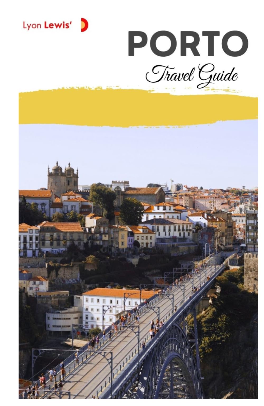 Porto Travel Guide: Attractions, Local Cuisine, Museums, Festivals, Day Trips, and Itineraries