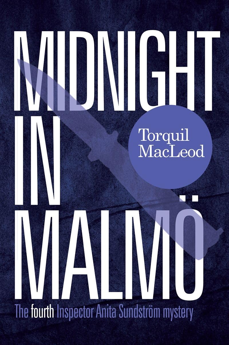 Midnight in Malmö: The fourth Inspector Anita Sundström mystery