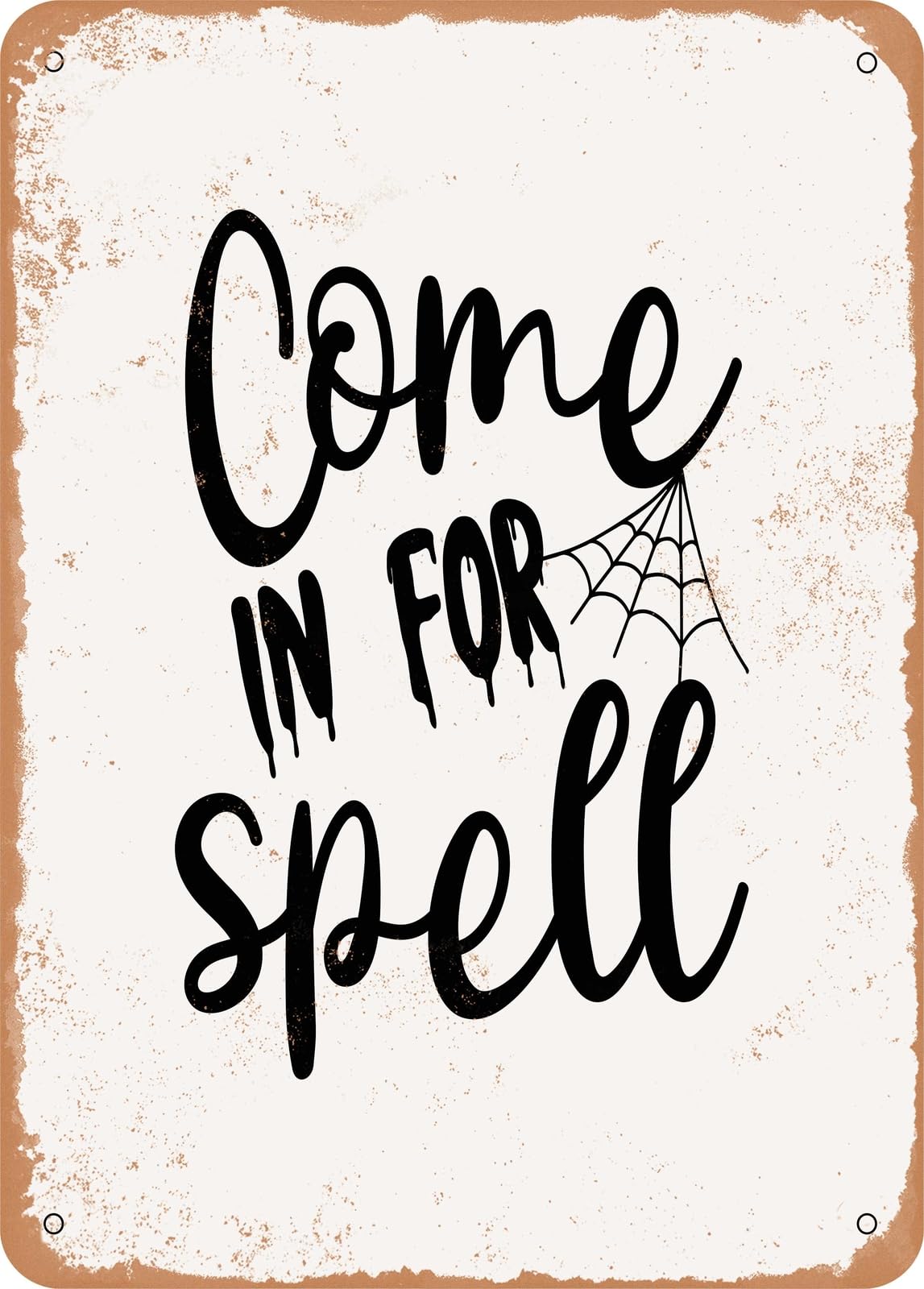 Metal Sign - Come In For Spell - Vintage Rusty Look home decor
