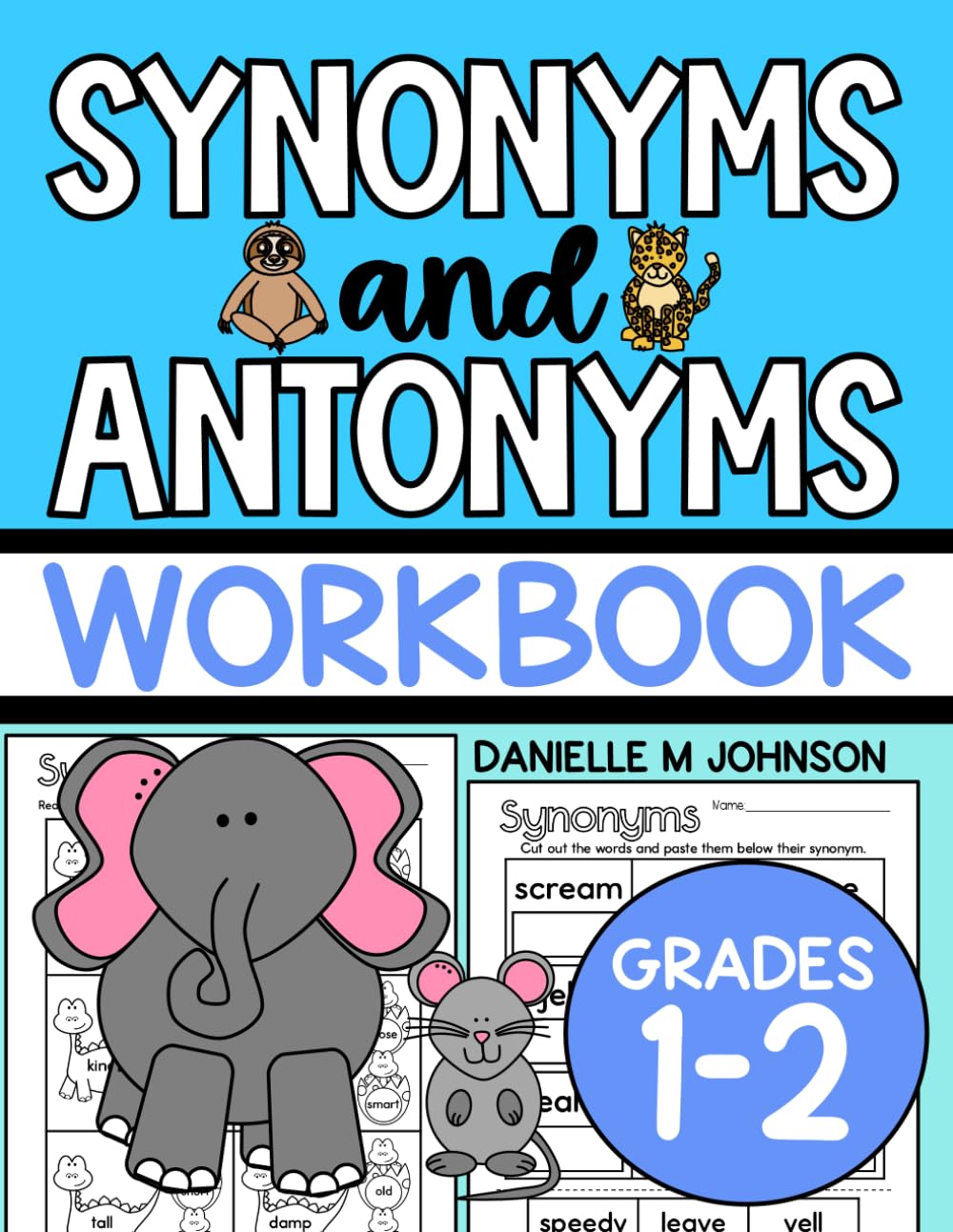 Synonyms and Antonyms Workbook: for Kids in First Grade and Second Grade