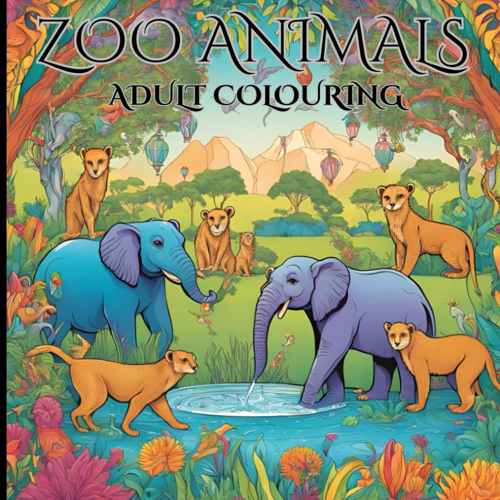 Zoo Animals: Adult Colouring Book For Relaxing Times: Relax and Colour With the Beauty of The Animal Kingdom