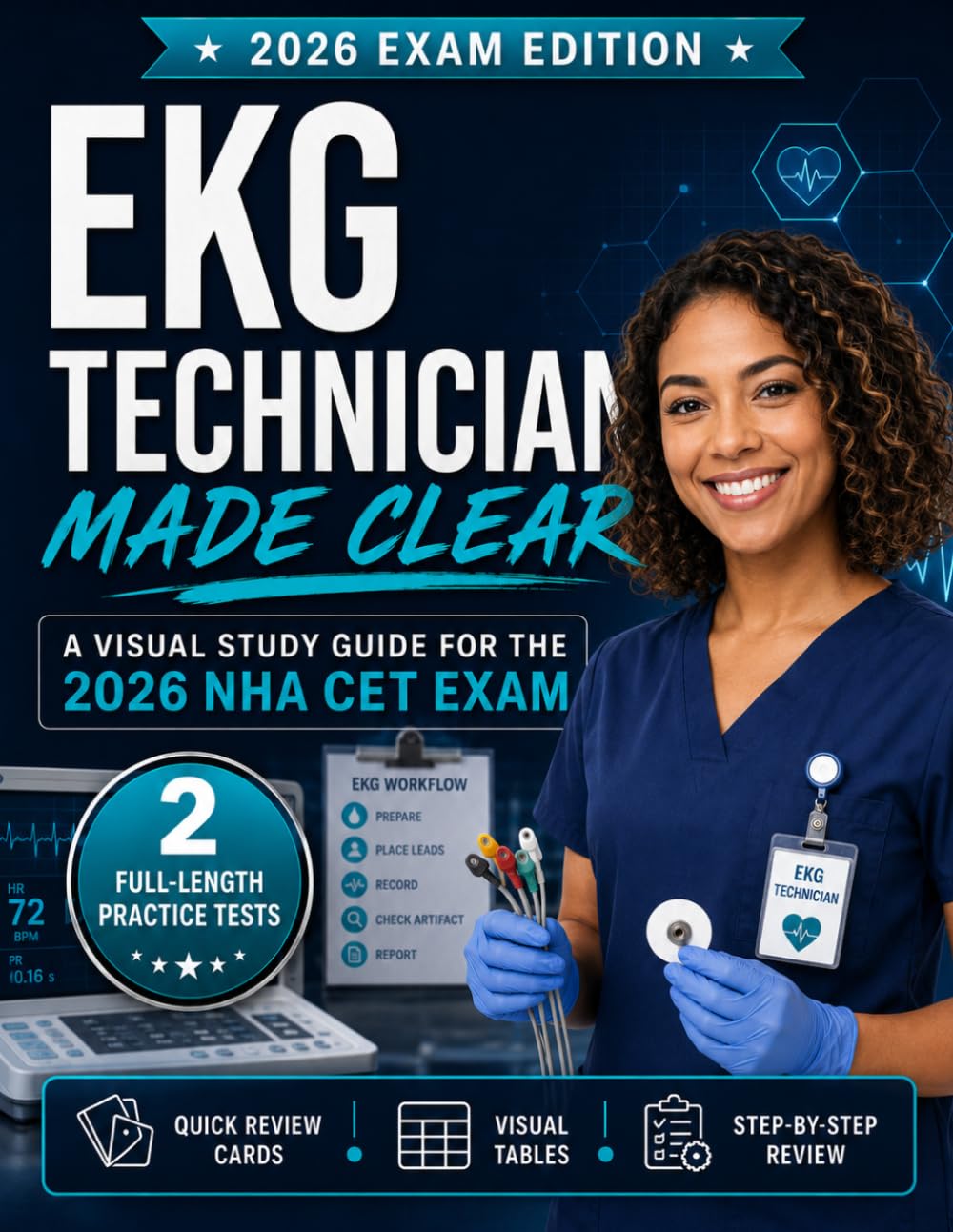 EKG Technician Made Clear: NHA CET Exam Prep with Practice Tests, 12-Lead Placement, Rhythm Review, and EKG Technician Certification Study Guide (Pass Smart Medical Series)