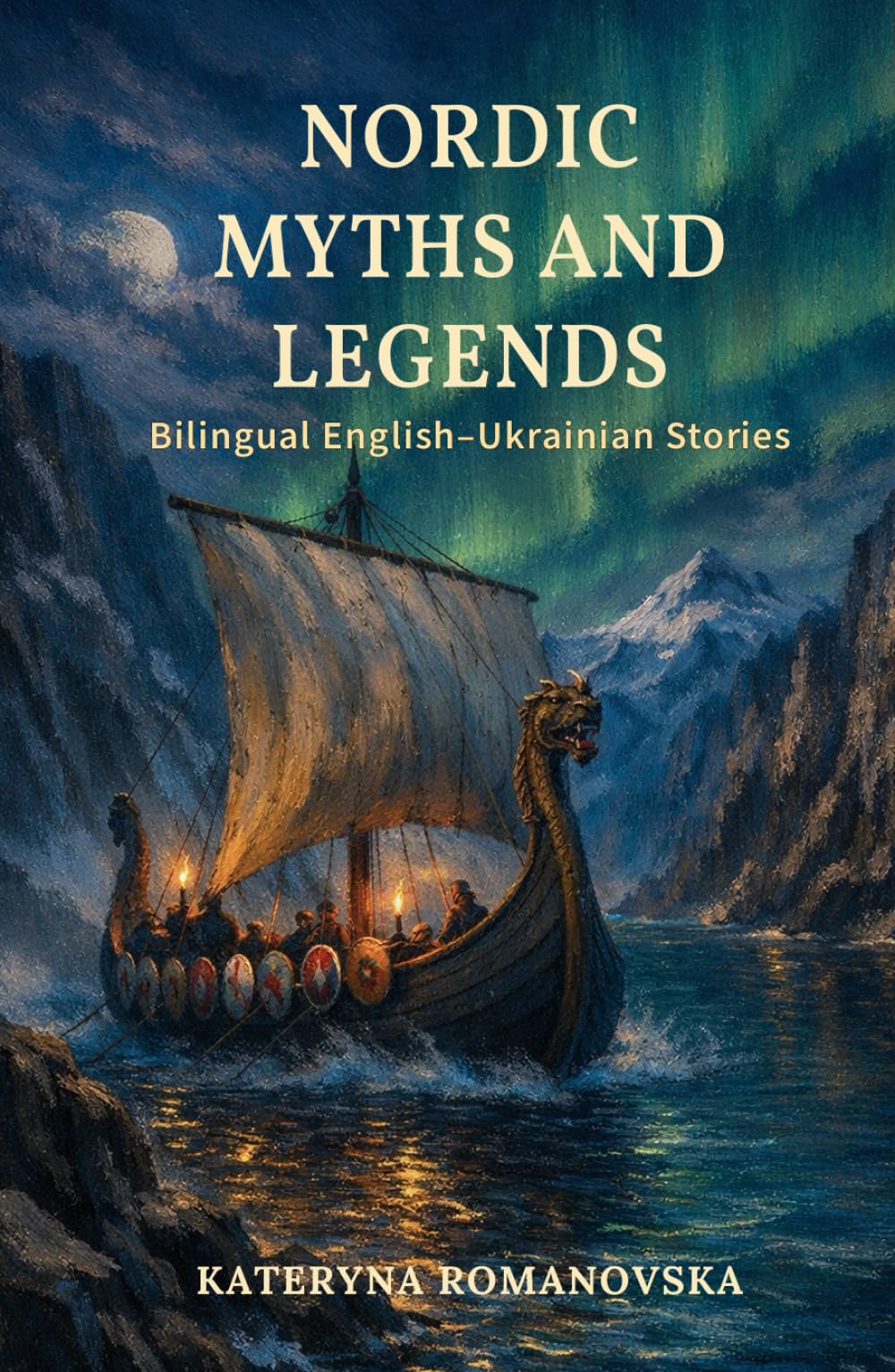 Nordic Myths and Legends: Bilingual English–Ukrainian: Stories for Language Learners (Ukrainian–English Bilingual Library)