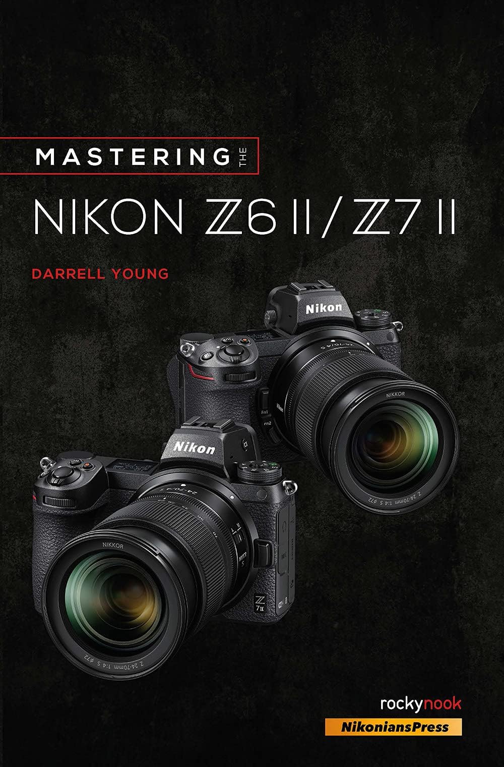 Mastering the Nikon Z6 II / Z7 II Paperback โ Import, 12 November 2021