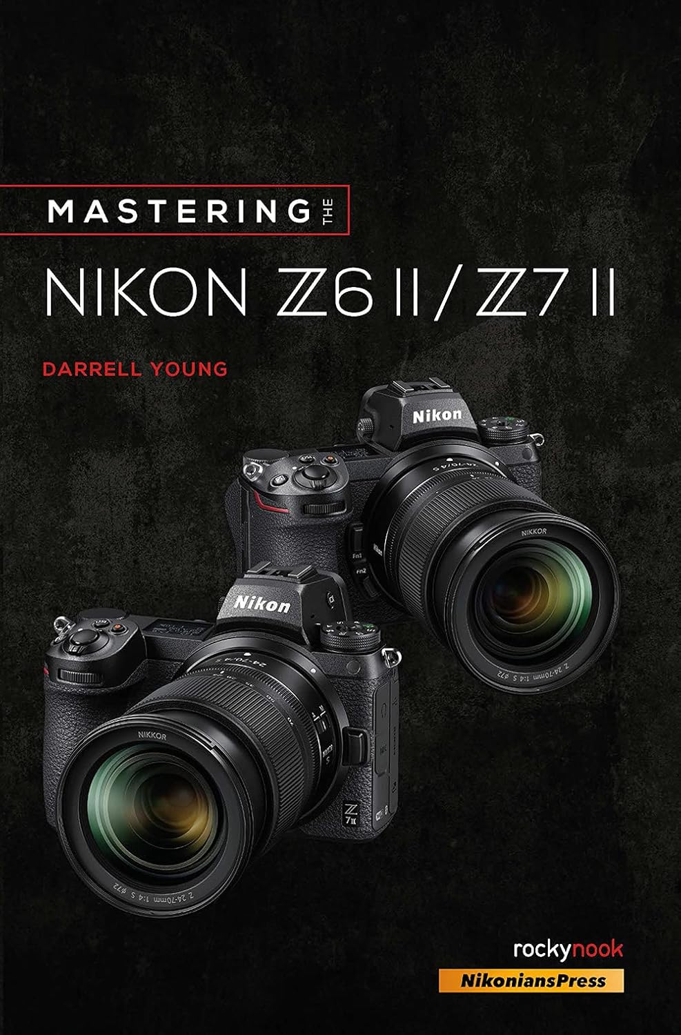 Nikon Z6 II/Z7 II Camera Guide: Expert Tips Tricks Martinique Ubuy