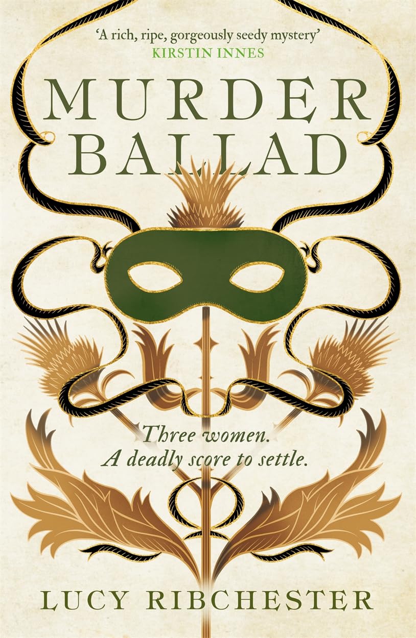 Murder Ballad: A gripping mystery of desire, betrayal and secrets set in the musical world of 18th century Edinburgh