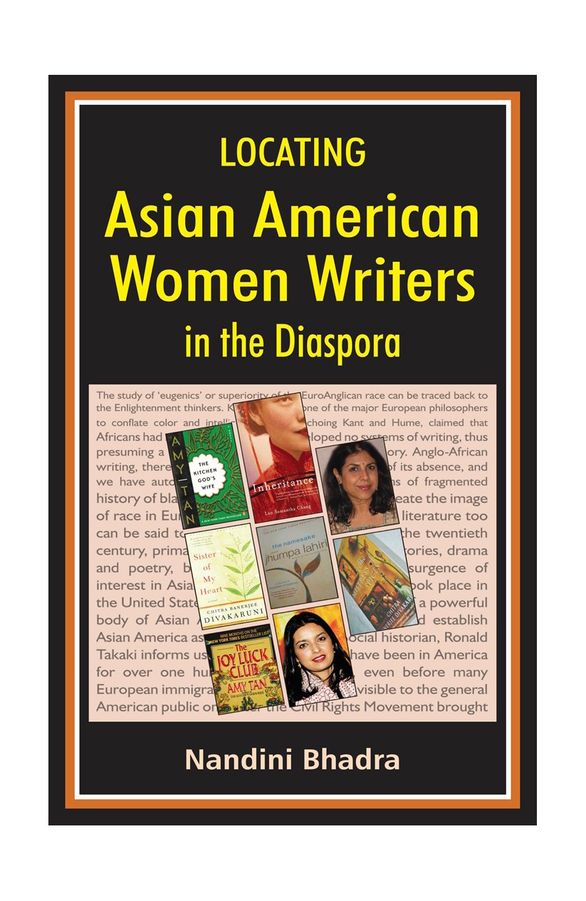 Locating Asian-American Women Writers in the Diaspora: Nandini Bhadra ...