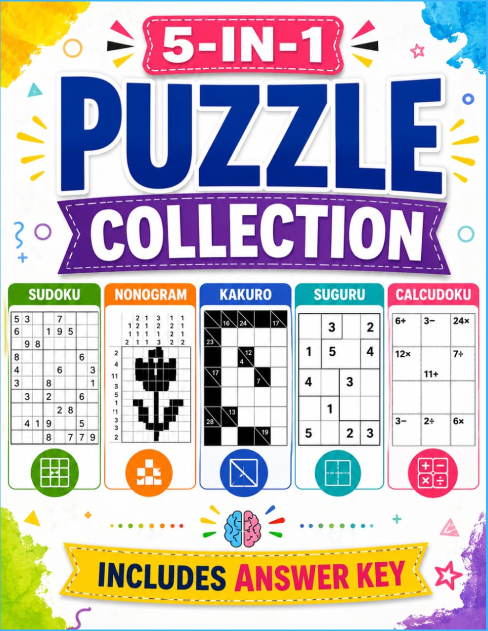 5-in-1 Puzzle Collection: Sudoku • Nonogram • Kakuro • Suguru • Calcudoku | Brain-Boosting Logic Puzzles with Answer Key