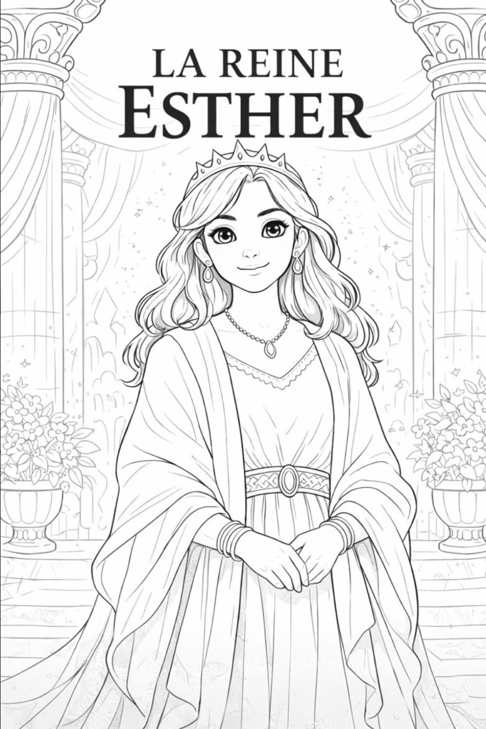 La reine Esther: livre de coloriage