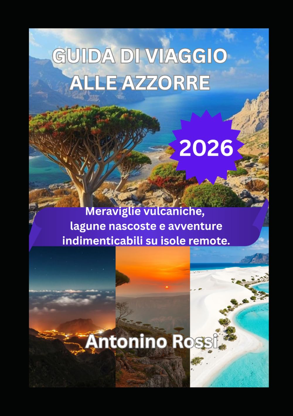 GUIDA DI VIAGGIO ALLE AZZORRE 2026: Meraviglie vulcaniche, lagune nascoste e avventure indimenticabili su isole remote.