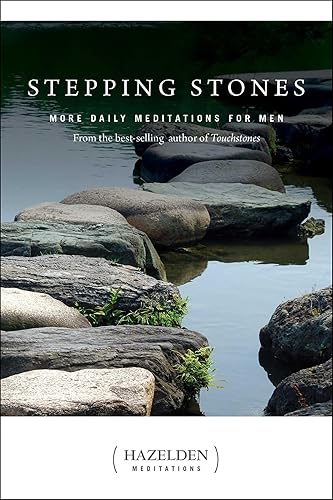 Stepping Stones: More Daily Meditations for Men from the Best-Selling Author of Touchstones (Hazelden Meditations)