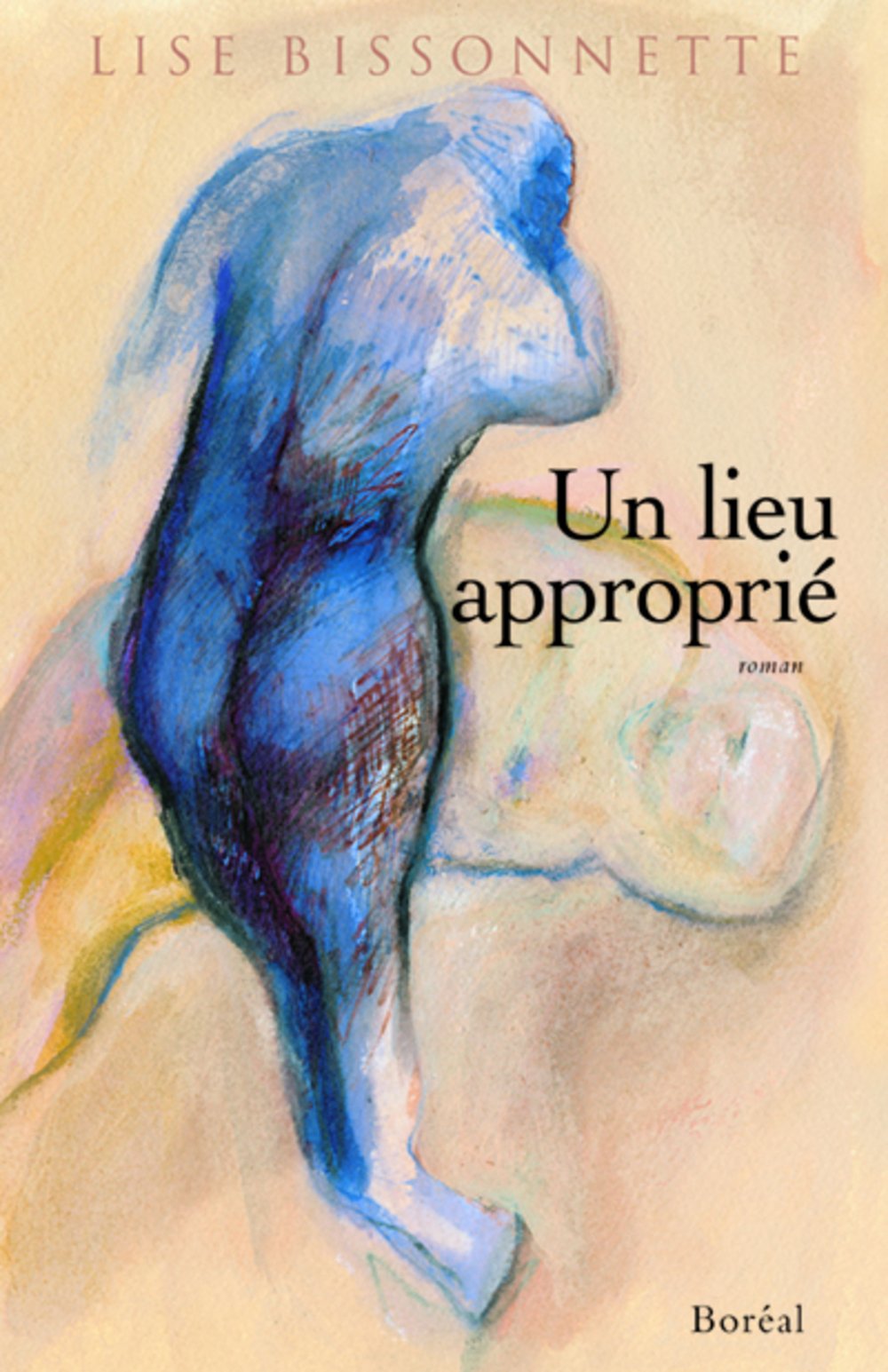 Un lieu approprié Bissonnette, Lise