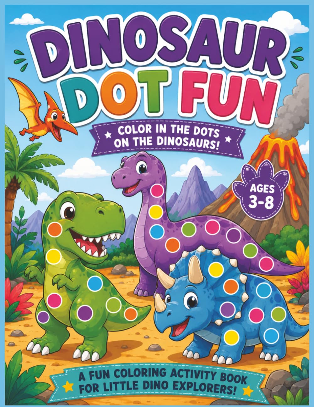 Dinosaur Dot Fun: Dot Marker Coloring & Activity Book