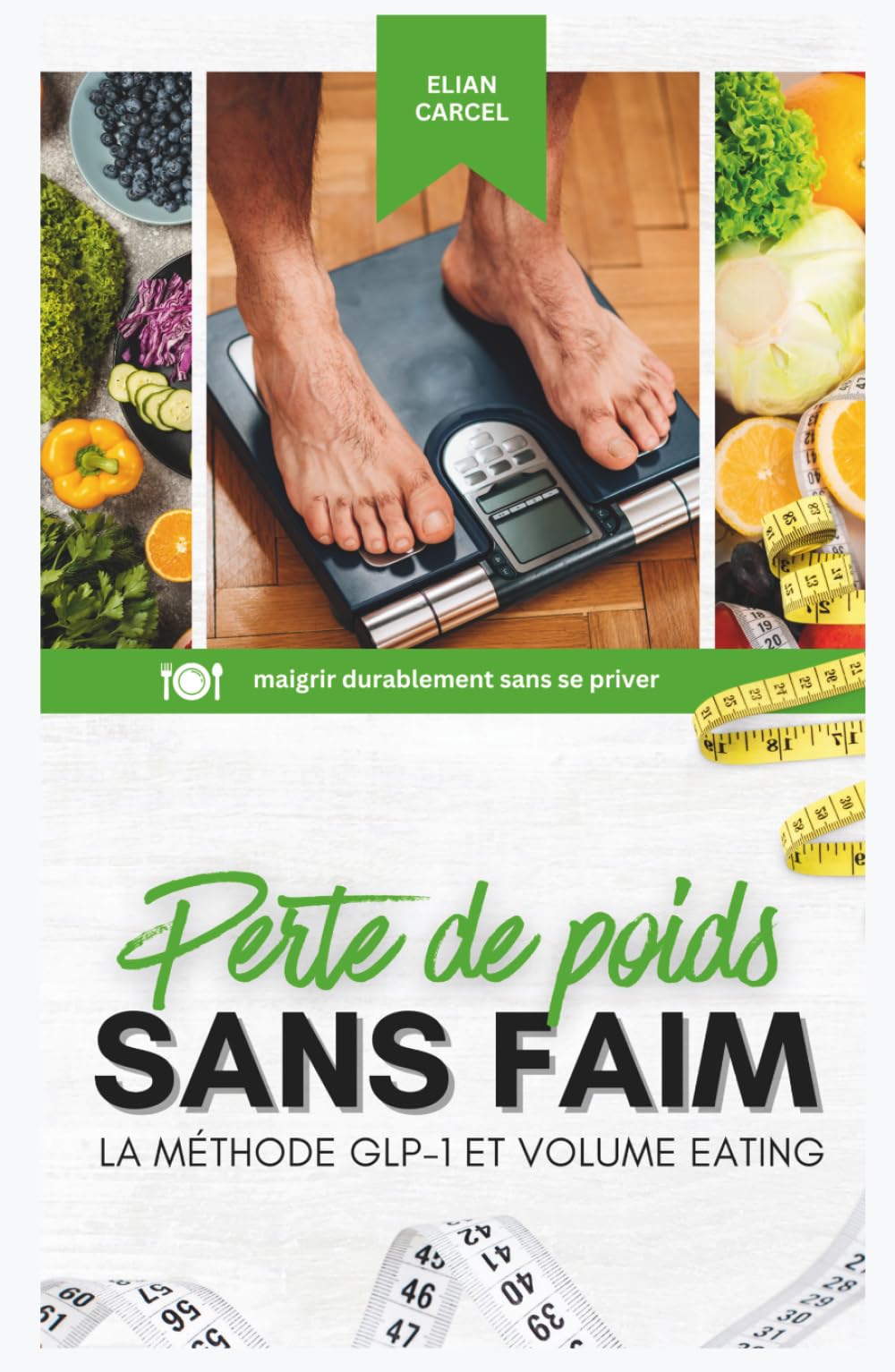 PERTE DE POIDS SANS FAIM: La méthode GLP-1 et volume eating