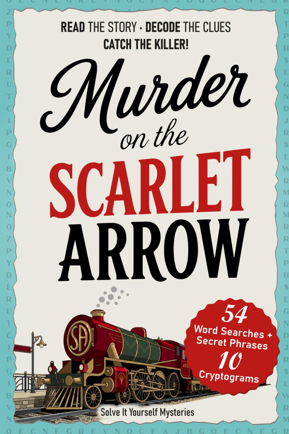 Murder on the Scarlet Arrow: An Interactive Murder Mystery Activity & Puzzle Book for Adults | Play Detective and Solve a 1920s Crime with Word Search ... Brain Games (Solve It Yourself Mysteries)