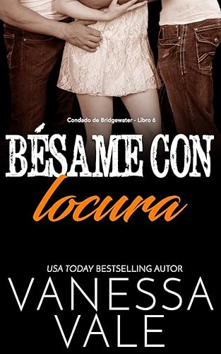 Bésame con locura (Condado de Bridgewater)