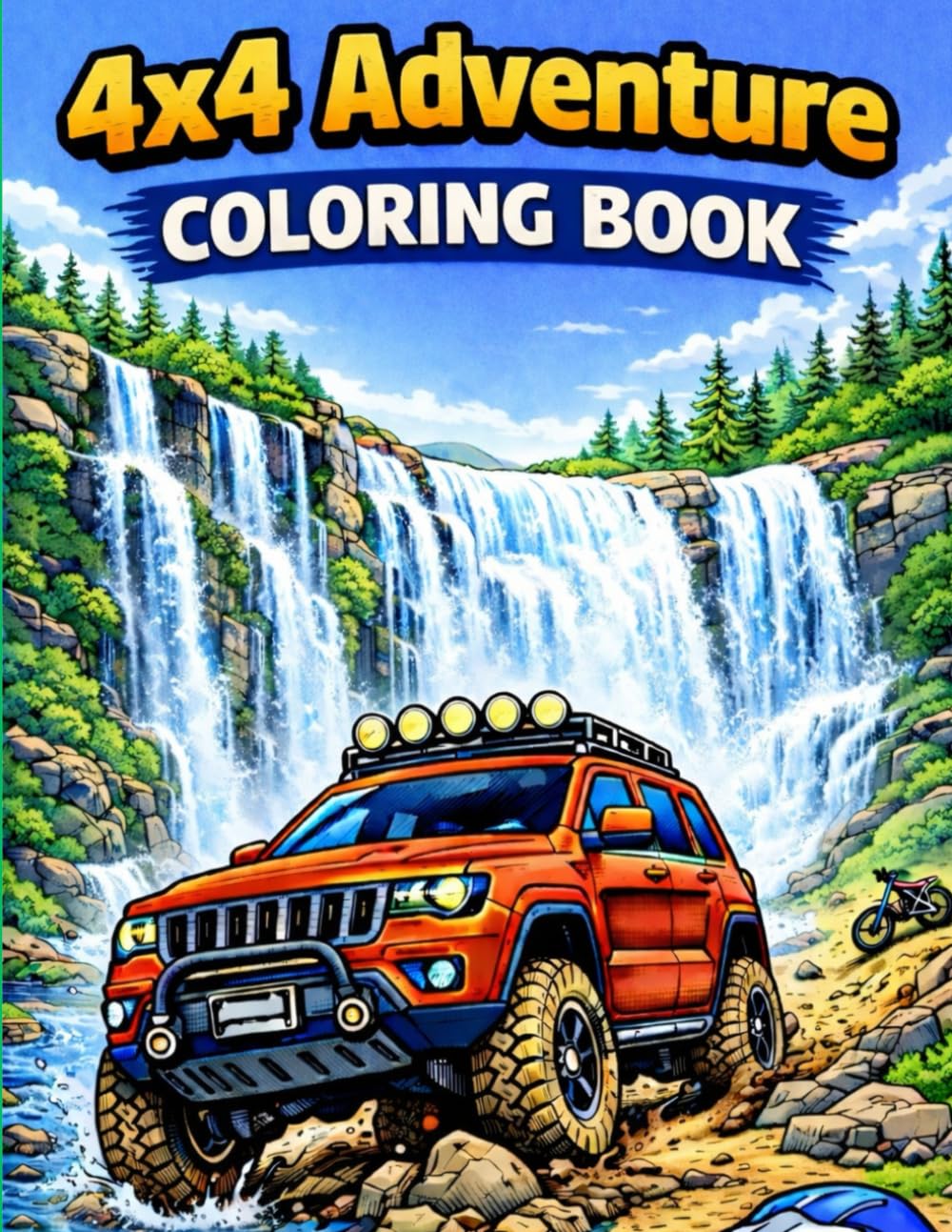 4x4 Adventure Coloring Book: Off-Road Adventures for Kids Ages 3+ | 4x4 Vehicles, Mountains, Deserts & Wild Trails (Trucks, Diggers & Adventure Coloring Books)
