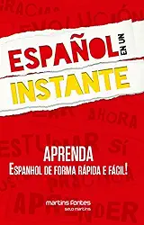 Español en un instante: aprenda espanhol de forma rápida e fácil!