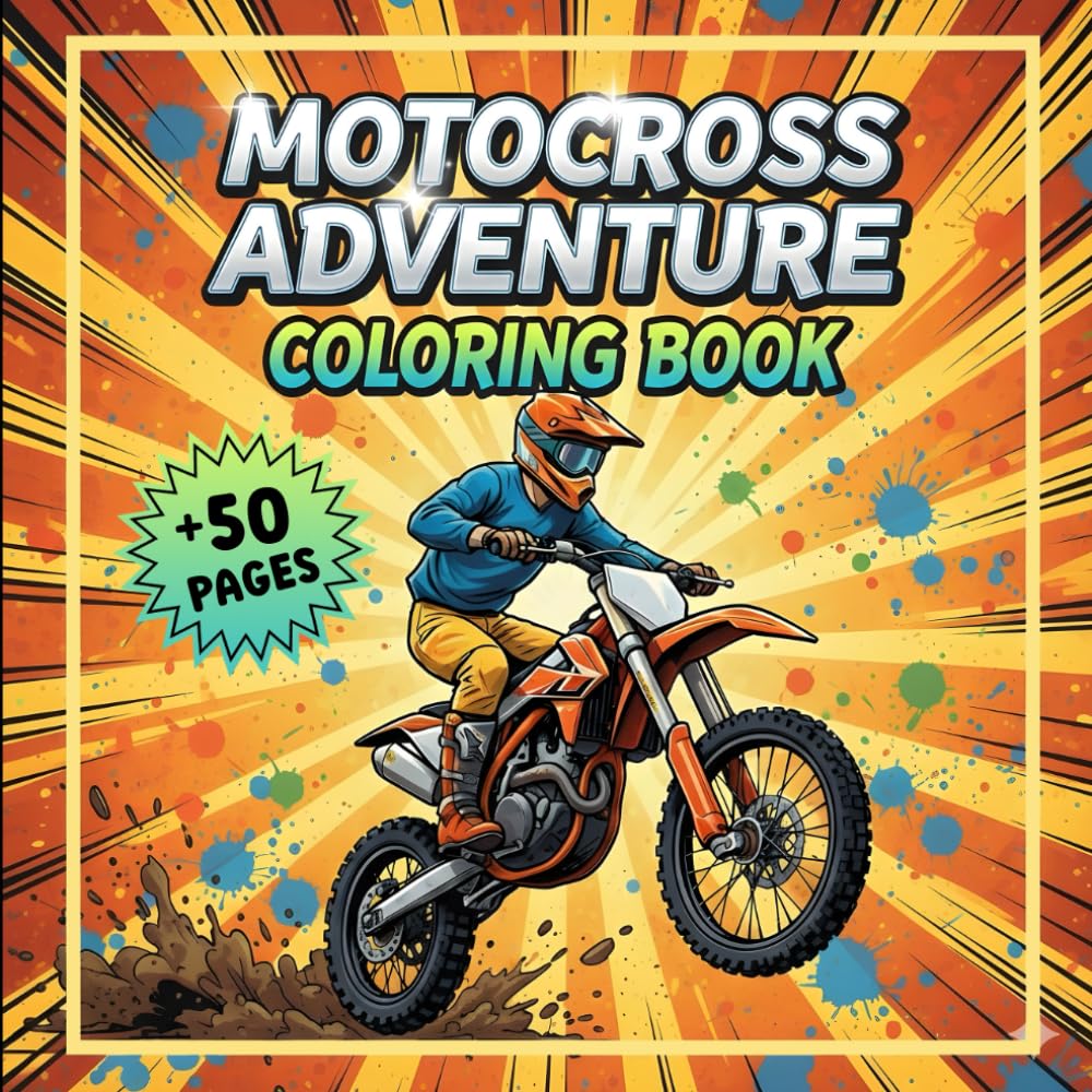 Motocross Adventure Coloring Book: Fun Coloring Pages of Dirt Bikes, Motocross Racers, Trails, Jumps, Stunts, Forest Adventures & Off-Road Action | ... 6–12, Teens & Adults Who Love Motorcycles