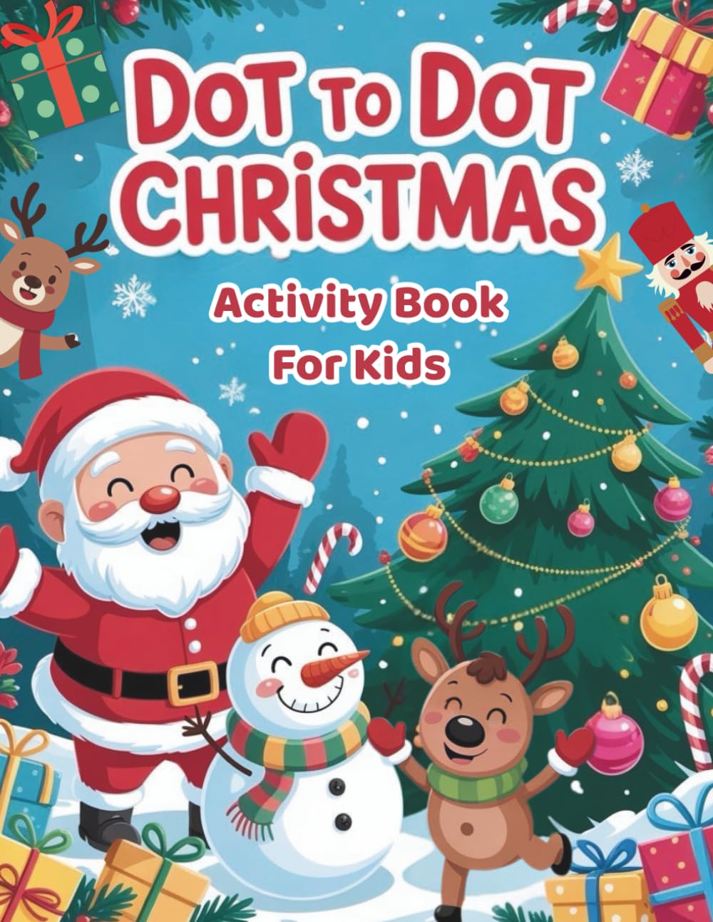 Dot to Dot Christmas Activity Book For Kids: 50 Exciting Dot-to-Dot Pages for Children / Magical Holiday Activity Book